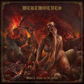 CD Werewolves: What A Time To Be Alive  LTD 39968