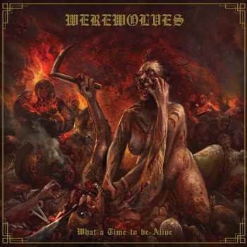 Album Werewolves: What A Time To Be Alive 