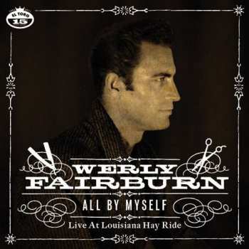 Album Werly Fairburn: All By Myself - Live At The Louisiana Hay Ride