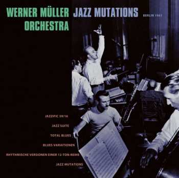 Werner Müller Und Sein Orchester: Jazz Mutations