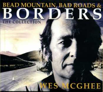 Album Wes Mcghee: Bead Mountain, Bad Roads & Borders