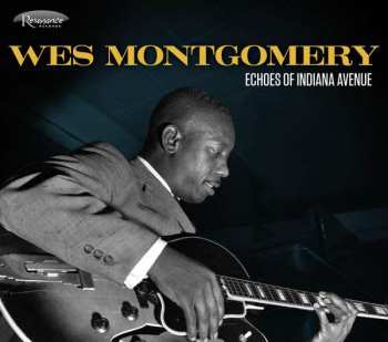 CD Wes Montgomery: Echoes Of Indiana Avenue 413788