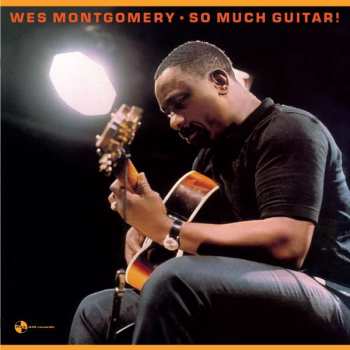 LP Wes Montgomery: So Much Guitar! LTD 148137