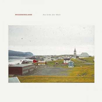 Album Weserbergland: Am Ende Der Welt