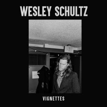 CD Wesley Schultz: Vignettes  434989