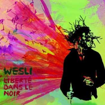 Album Wesli: Liberté Dans Le Noir