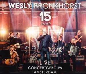 Wesly Bronkhorst: 15 Jaar Live