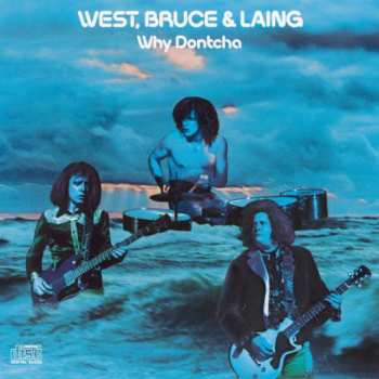 CD West, Bruce & Laing: Why Dontcha 40351