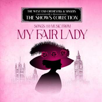 Album West End Orchestra & Singers: Performing Songs & Music From My Fair Lady