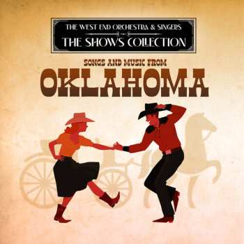 Album West End Orchestra & Singers: Performing Songs & Music From Oklahoma