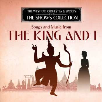 Album West End Orchestra & Singers: Performing Songs & Music From The King & I