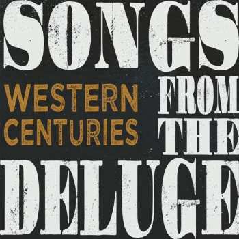 Album Western Centuries: Songs From The Deluge