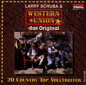 Album Western Union & Larry Schuba: Das Original/20 Country....