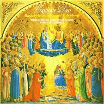 Album Westminster Cathedral Choir: Exultate Deo (Masterpieces Of Sacred Polyphony)