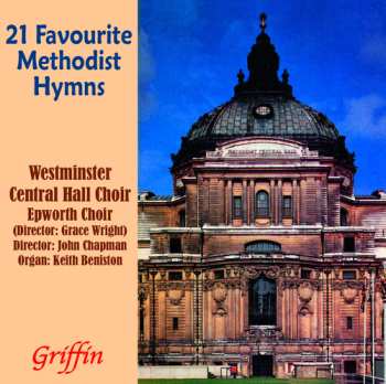 Album Westminster Central Hall Choir: 21 Favourite Methodist Hymns