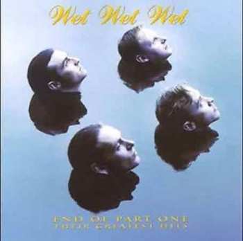 CD Wet Wet Wet: End Of Part One (Their Greatest Hits)
