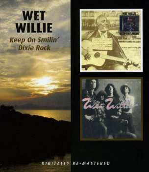 Album Wet Willie: Keep On Smilin' / Dixie Rock