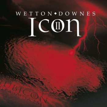 Album Wetton/Downes: Icon II: Rubicon
