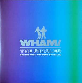 Album Wham!: The Singles (Echoes From The Edge Of Heaven)