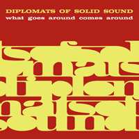 The Diplomats Of Solid Sound: What Goes Around Comes Around