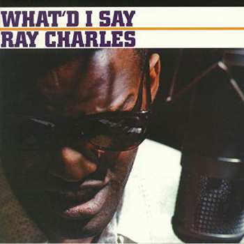 LP Ray Charles: What'd I Say 40025