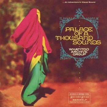 CD Whatitdo Archive Group: Palace Of A Thousand Sounds 437643