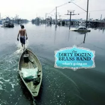 The Dirty Dozen Brass Band: What's Going On