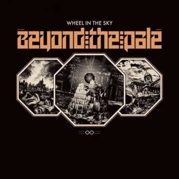 Wheel In The Sky: Beyond The Pale