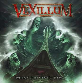 Album Vexillum: When Good Men Go To War