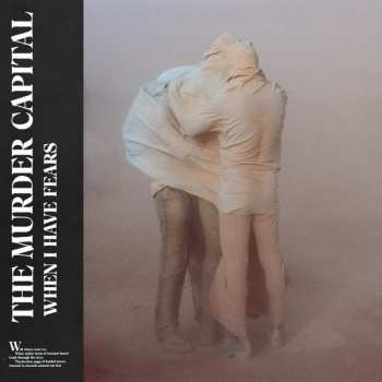 LP The Murder Capital: When I Have Fears LTD | CLR 40085