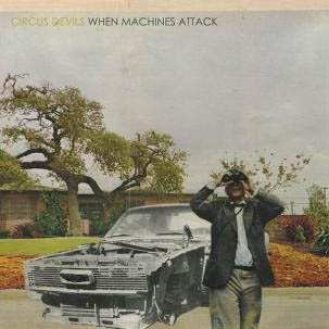 Album Circus Devils: When Machines Attack