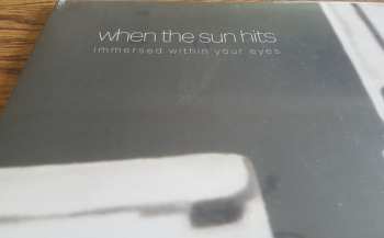 LP When The Sun Hits: Immersed Within Your Eyes LTD 73071
