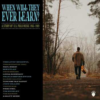 Album When Will They Ever Learn: Story Of Us Folk Music: When Will They Ever Learn: Story Of Us Folk Music