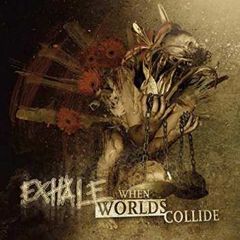 Album Exhale: When Worlds Collide