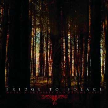 Album Bridge To Solace: Where Nightmares And Dreams Unite