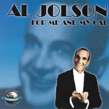 Al Jolson: Where The Black Eyed Susans Grow / For Me And My Gal