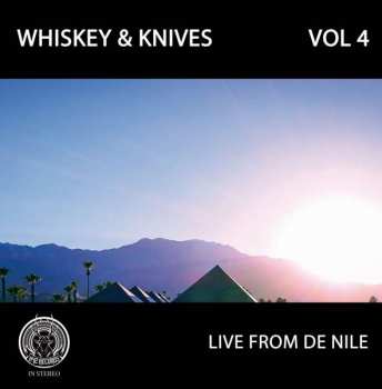 Album Whiskey & Knives: Vol 4 - Live From De Nile