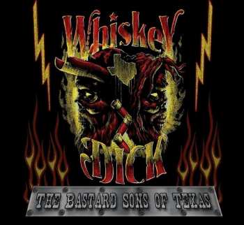 Album WhiskeyDick: The Bastard Sons Of Texas