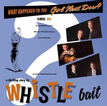Album Whistle Bait: What Happened To The Girl Next Door