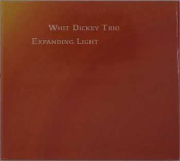 Album Whit Dickey Trio: Expanding Light