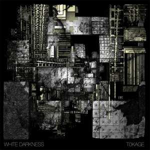 Album White Darkness: ToKAGE