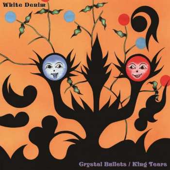 Album White Denim: Crystal Bullets/King Tears