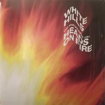 Album White Hills: The Revenge Of Heads On Fire