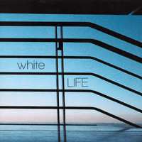 Album White Life: White Life