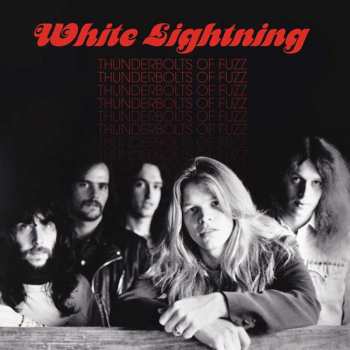 Album White Lightning: Thunderbolts of Fuzz