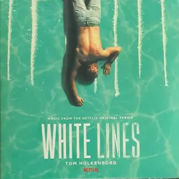 White Lines (Music From The Netflix Original Series)