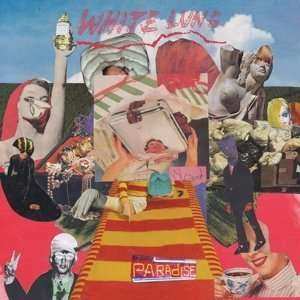 White Lung: Paradise