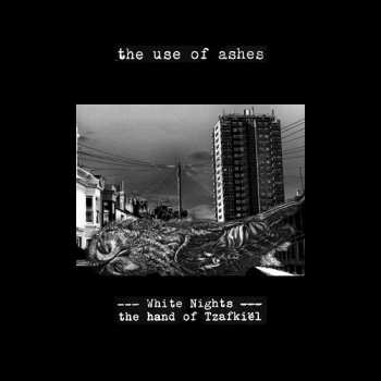 Album The Use Of Ashes: White Nights: The Hand Of Tzafkiël