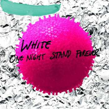 Album White: One Night Stand Forever