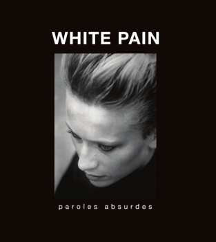 LP White Pain: Paroles Absurdes LTD 413035